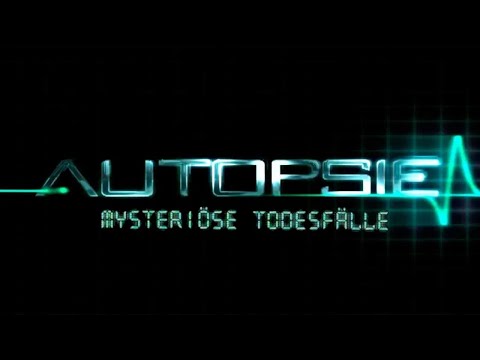 Autopsie – Mysteriöse Todesfälle Episode 1-6